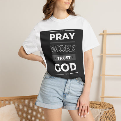 Pray Work Trust God T-Shirt