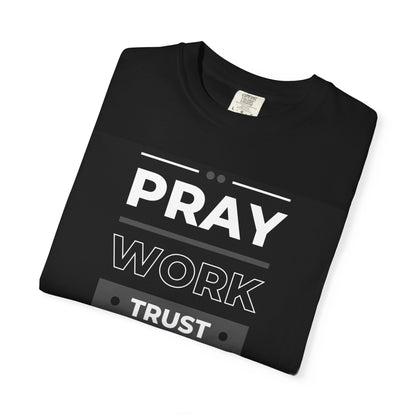 Pray Work Trust God T-Shirt