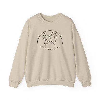 God Is Good Crewneck Sweatshirt — "All The Time" Christian Faith Pullover
